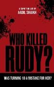 Who Killed Rudy?