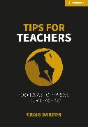 Tips for Teachers: 400+ ideas to improve your teaching