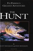 Fly Fishing's Greatest Adventures: The Hunt