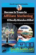 Success Is Yours In Affiliate Marketing If Deadly Mistakes Killed