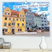 Die schöne Meißner Altstadt (Premium, hochwertiger DIN A2 Wandkalender 2023, Kunstdruck in Hochglanz)