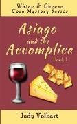 Asiago and the Accomplice