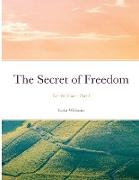 The Secret of Freedom