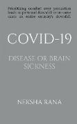 Covid-19 Disease or Brain Sickness