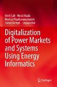 Digitalization of Power Markets and Systems Using Energy Informatics