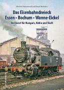 Das Eisenbahndreieck Essen – Bochum – Wanne – Eickel