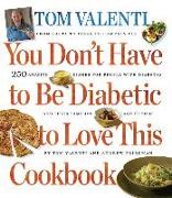 You Don't Have to be Diabetic to Love This Cookbook