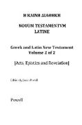 The New Testament in Greek and Latin, Volume 2 (Acts, Epistles and Revelation))