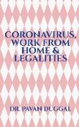 CORONAVIRUS, WORK FROM HOME & LEGALITIES