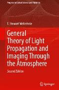 General Theory of Light Propagation and Imaging Through the Atmosphere