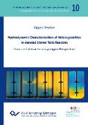 Hydrodynamic Characterization of Heterogeneities in Aerated Stirred Tank Reactors. From an Eulerian to a Lagrangian Perspective