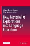 New Materialist Explorations into Language Education