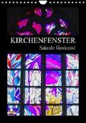 Kirchenfenster - Sakrale Glaskunst (Wandkalender 2023 DIN A4 hoch)