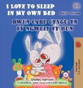 I Love to Sleep in My Own Bed (English Welsh Bilingual Children's Book)