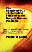 The Bhagavad-Gita - A Complete Solution to the Deepest Human Problems