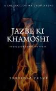 Jazbe Ki Khamoshi