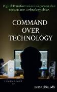 COMMAND OVER TECHNOLOGY