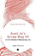 Aunt Jo's Scrap-Bag VI