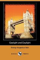 Gaslight and Daylight (Dodo Press)