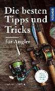 Die besten Tipps & Tricks für Angler