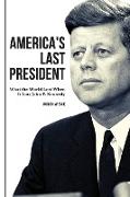 America's Last President