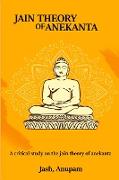 A Critical Study on the Jain Theory of Anekanta