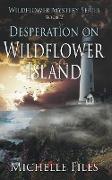 Desperation on Wildflower Island