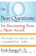 The 10 Best Questions for Recovering from a Heart Attack