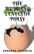 The budding leaves of poesy