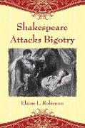 Shakespeare Attacks Bigotry