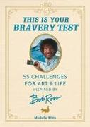 This Is Your Bravery Test