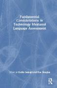 Fundamental Considerations in Technology Mediated Language Assessment