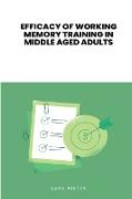 EFFICACY OF WORKING MEMORY TRAINING IN MIDDLE-AGED ADULTS