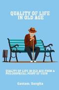 Quality of life in old age from a philosophical point of view