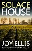 SOLACE HOUSE a gripping crime thriller full of stunning twists