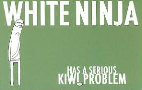 White Ninja Has a Serious Kiwi Problem