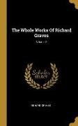 The Whole Works Of Richard Graves, Volume 2