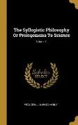 The Syllogistic Philosophy Or Prolegomena To Science, Volume 1