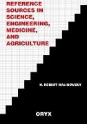 Reference Sources in Science, Engineering, Medicine, and Agriculture