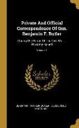 Private And Official Correspondence Of Gen. Benjamin F. Butler: During The Period Of The Civil War ... Privately Issued, Volume 1