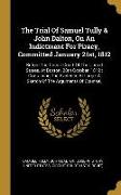 The Trial Of Samuel Tully & John Dalton, On An Indictment For Piracy, Committed January 21st, 1812: Before The Circuit Court Of The United States, At