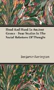 Head and Hand in Ancient Greece - Four Studies in the Social Relations of Thought