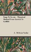 Stage to Screen - Theatrical Method from Garrick to Griffith
