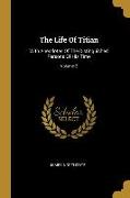 The Life Of Titian: With Anecdotes Of The Distinguished Persons Of His Time, Volume 2