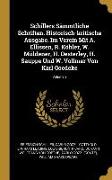 Schillers Sämmtliche Schriften. Historisch-kritische Ausgabe. Im Verein Mit A. Ellissen, R. Köhler, W. Müldener, H. Oesterley, H. Sauppe Und W. Vollme