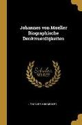 Johannes von Mueller Biographische Denkwuerdigkeiten