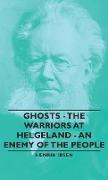 Ghosts - The Warriors at Helgeland - An Enemy of the People
