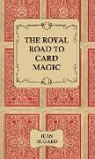 The Royal Road to Card Magic