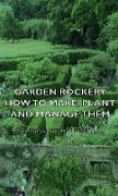 Garden Rockery - How to Make, Plant and Manage Them