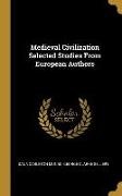 Medieval Civilization Selected Studies From European Authors